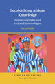 Book cover of: Decolonizing African Knowledge. By: Toyin Falola