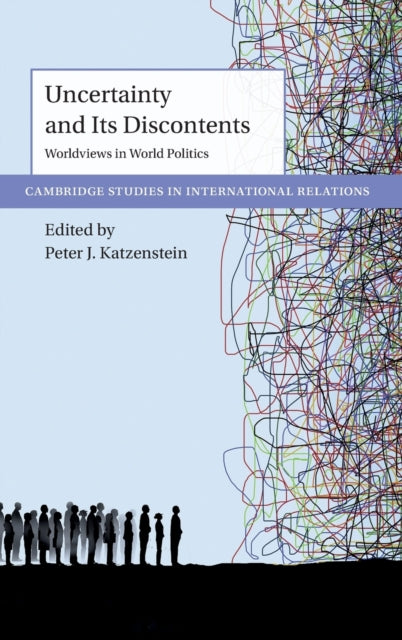 Book cover of: Uncertainty and Its Discontents. By: Peter J. Katzenstein