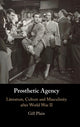 Book cover of: Prosthetic Agency. By: Gill Plain