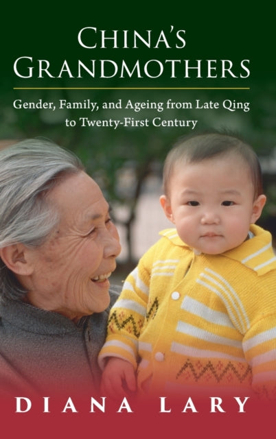 Book cover of: China's Grandmothers. By: Diana Lary