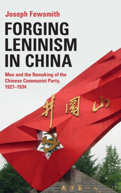 Book cover of: Forging Leninism in China. By: Joe Fewsmith