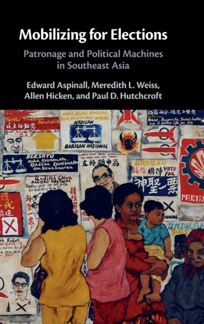 Book cover of: Mobilizing for Elections. By: Edward Aspinall