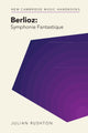 Book cover of: Berlioz: Symphonie Fantastique. By: Julian Rushton