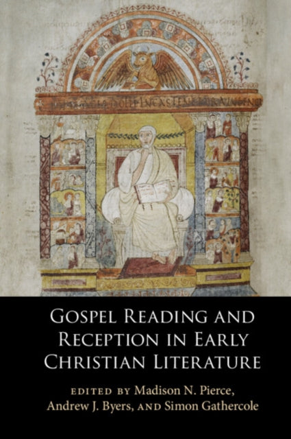 Book cover of: Gospel Reading and Reception in Early Christian Literature. By: Simon Gathercole