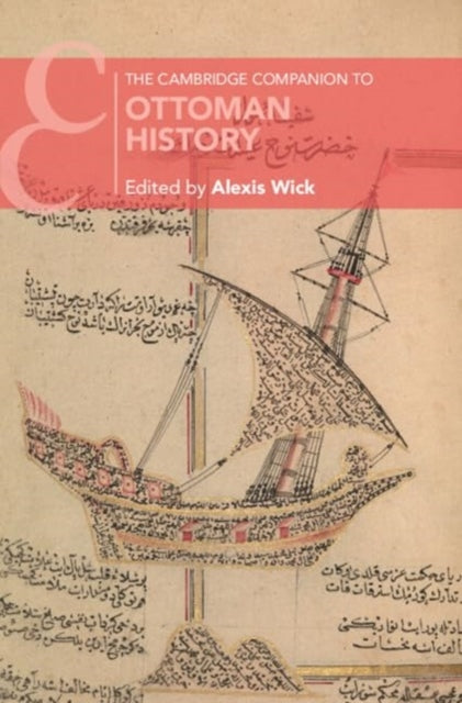 Book cover of: Cambridge Companion to Ottoman History. By: Alexis Wick