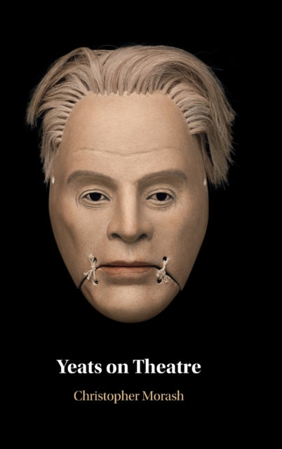 Book cover of: Yeats on Theatre. By: Christopher Morash