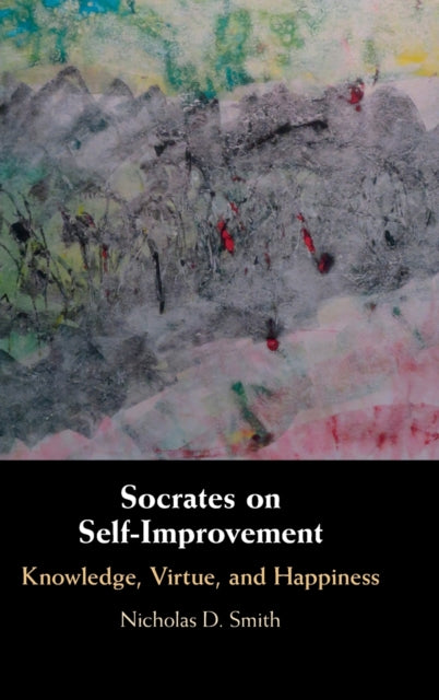 Book cover of: Socrates on Self-Improvement. By: Nicholas D. Smith