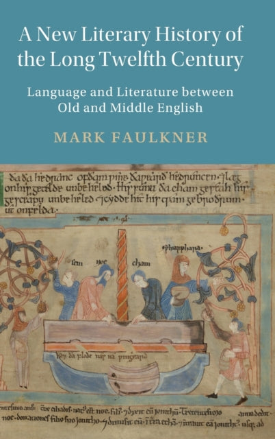 Book cover of: New Literary History of the Long Twelfth Century. By: Mark Faulkner