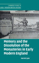Book cover of: Memory and the Dissolution of the Monasteries in Early Modern England. By: Harriet Lyon