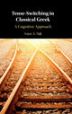 Book cover of: Tense-Switching in Classical Greek. By: Arjan A. Nijk