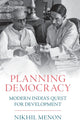 Book cover of: Planning Democracy. By: Nikhil Menon