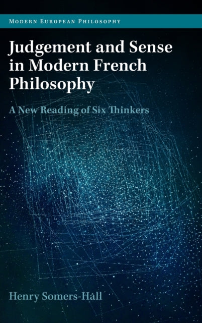 Book cover of: Judgement and Sense in Modern French Philosophy. By: Henry Somers-Hall