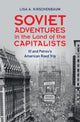 Book cover of: Soviet Adventures in the Land of the Capitalists. By: Lisa A. Kirschenbaum