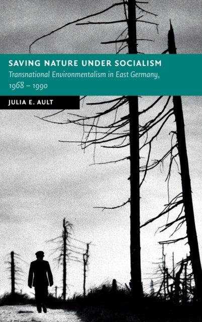 Book cover of: Saving Nature Under Socialism. By: Julia E. Ault