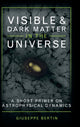 Book cover of: Visible and Dark Matter in the Universe. By: Giuseppe Bertin