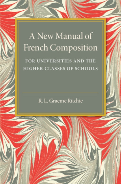 Book cover of: New Manual of French Composition. By: R. L. Graeme Ritchie