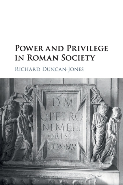 Book cover of: Power and Privilege in Roman Society. By: Richard Duncan-Jones
