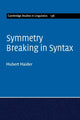 Book cover of: Symmetry Breaking in Syntax. By: Hubert Haider