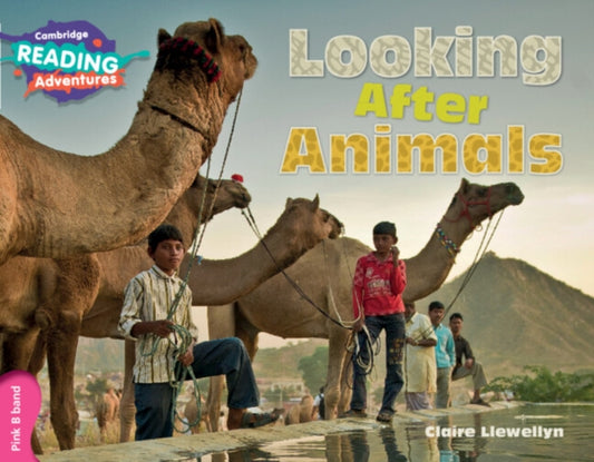 Book cover of: Cambridge Reading Adventures Looking After Animals Pink B Band. By: Claire Llewellyn