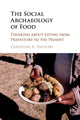 Book cover of: Social Archaeology of Food. By: Christine A Hastorf