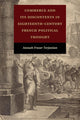 Book cover of: Commerce and Its Discontents in Eighteenth-Century French Political Thought. By: Anoush Fraser Terjanian