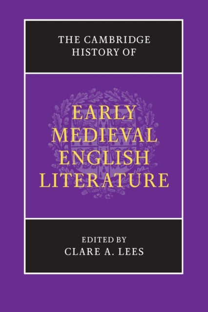 Book cover of: Cambridge History of Early Medieval English Literature. By: Clare A. Lees