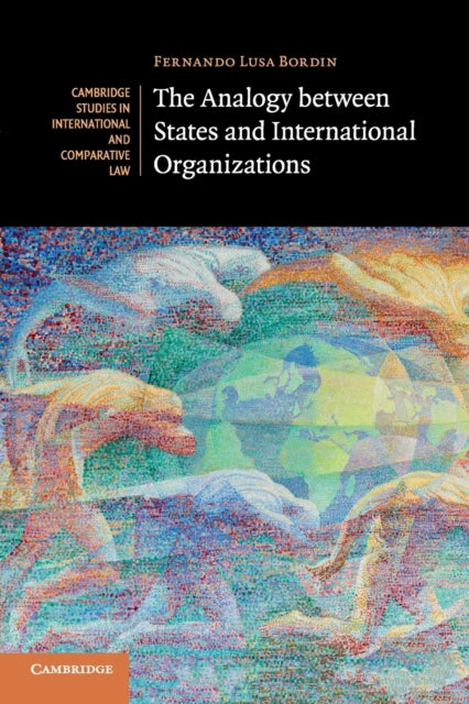 Book cover of: Analogy between States and International Organizations. By: Fernando Lusa Bordin