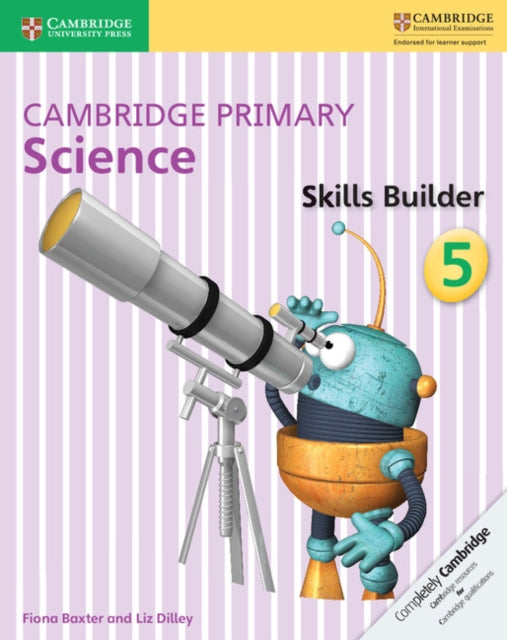 Book cover of: Cambridge Primary Science Skills Builder 5. By: Fiona Baxter