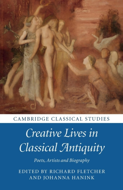 Book cover of: Creative Lives in Classical Antiquity. By: Richard Fletcher