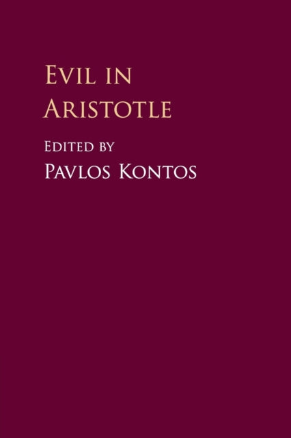 Book cover of: Evil in Aristotle. By: Pavlos Kontos