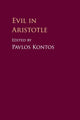 Book cover of: Evil in Aristotle. By: Pavlos Kontos