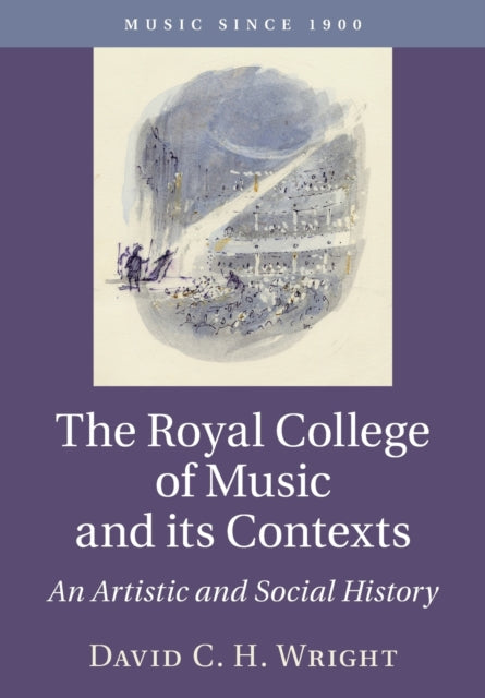 Book cover of: Royal College of Music and its Contexts. By: David C. H. Wright