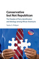 Book cover of: Conservative but Not Republican. By: Tasha S. Philpot