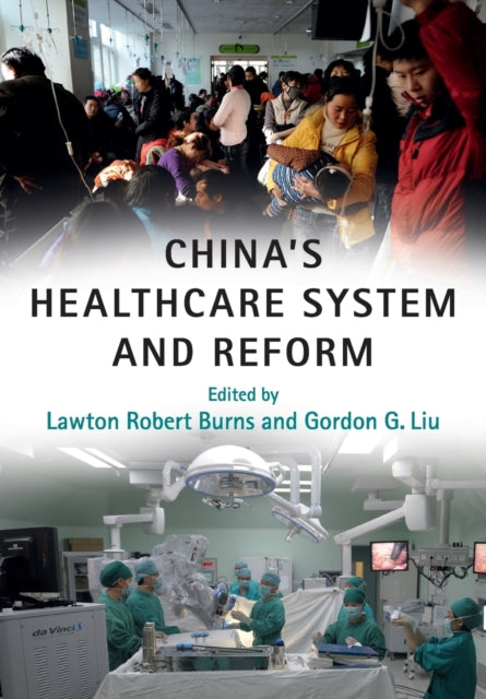 Book cover of: China's Healthcare System and Reform. By: Lawton Robert Burns