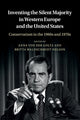 Book cover of: Inventing the Silent Majority in Western Europe and the United States. By: Anna von der Goltz