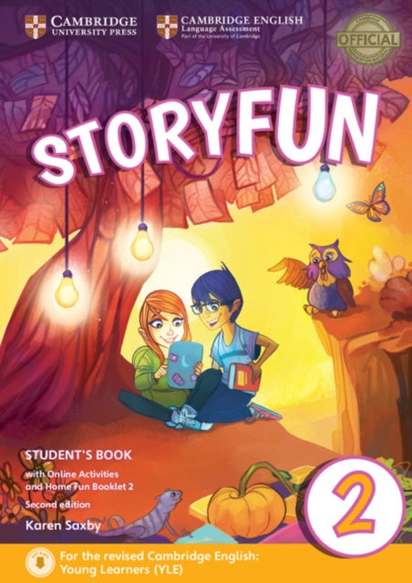 Book cover of: Storyfun for Starters Level 2 Student's Book with Online Activities and Home Fun Booklet 2. By: Karen Saxby