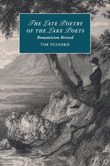 Book cover of: Late Poetry of the Lake Poets. By: Tim Fulford