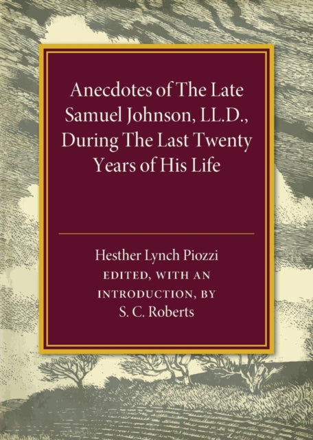 Book cover of: Anecdotes of the Late Samuel Johnson. By: S. C. Roberts