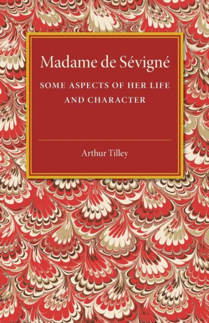 Book cover of: Madame de Sevigne. By: Arthur Tilley