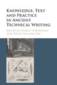 Book cover of: Knowledge, Text and Practice in Ancient Technical Writing. By: Marco Formisano