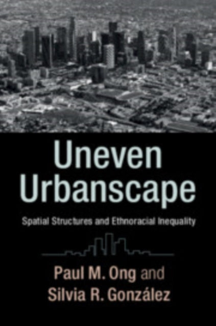 Book cover of: Uneven Urbanscape. By: Paul M. Ong