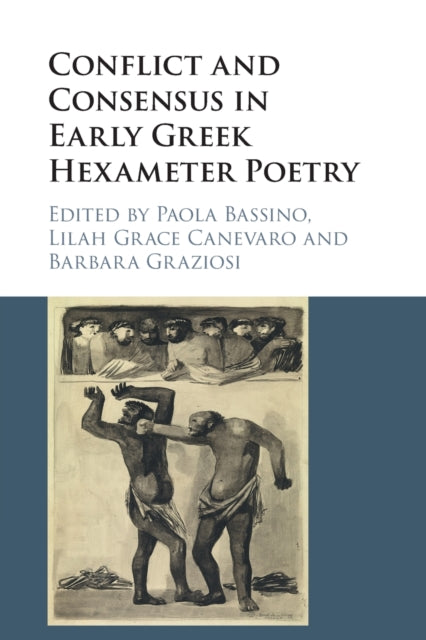 Book cover of: Conflict and Consensus in Early Greek Hexameter Poetry. By: Paola Bassino