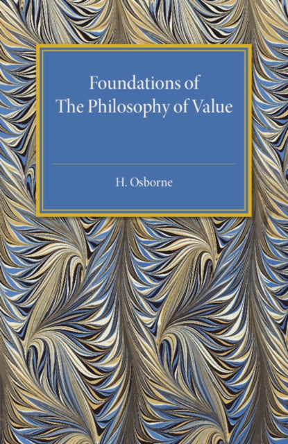 Book cover of: Foundations of the Philosophy of Value. By: H. Osborne