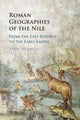 Book cover of: Roman Geographies of the Nile. By: Andy Merrills
