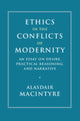 Book cover of: Ethics in the Conflicts of Modernity. By: Alasdair C. MacIntyre