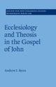Book cover of: Ecclesiology and Theosis in the Gospel of John. By: Andrew J. Byers