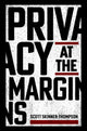 Book cover of: Privacy at the Margins. By: Scott Skinner-Thompson