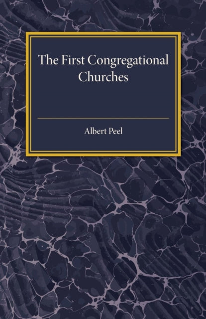 Book cover of: First Congregational Churches. By: Albert Peel