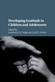 Book cover of: Developing Gratitude in Children and Adolescents. By: Jonathan R. H. Tudge