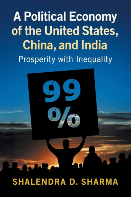 Book cover of: Political Economy of the United States, China, and India. By: Shalendra D. Sharma